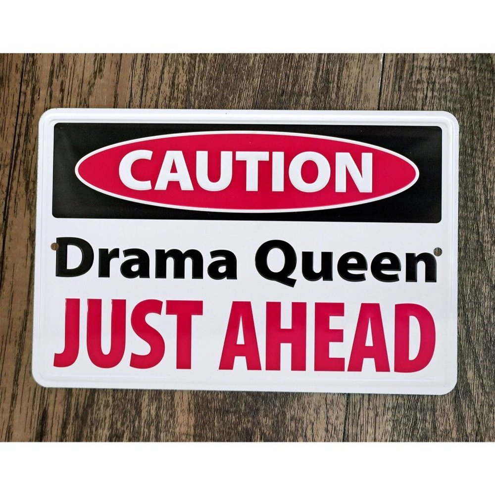 Caution Drama Queen Just Ahead 8x12 Metal Wall Sign‎ Poster
